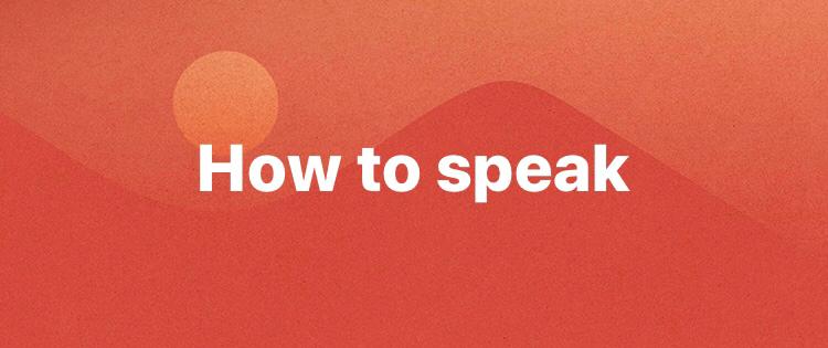Learn How to Speak
